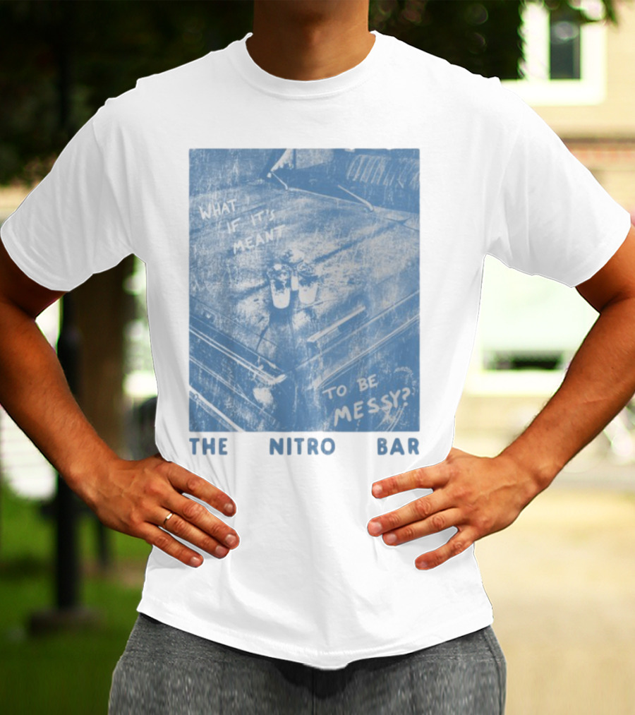The Nitro Bar What If It's Meant To Be Messy Vintage Style Table Setting T-Shirt