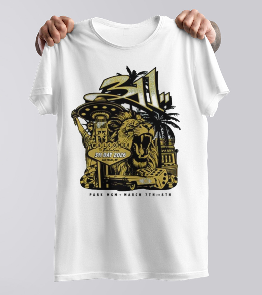311 Day 2026 Las Vegas March 7 8 Welcome To Fabulous Lion Casino Dice Palm Trees T-Shirt