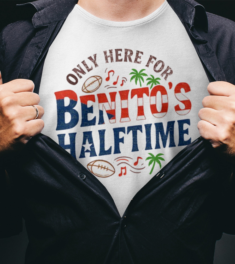 Only Here For Benito's Halftime Super Bowl Football Music Palms T-Shirt