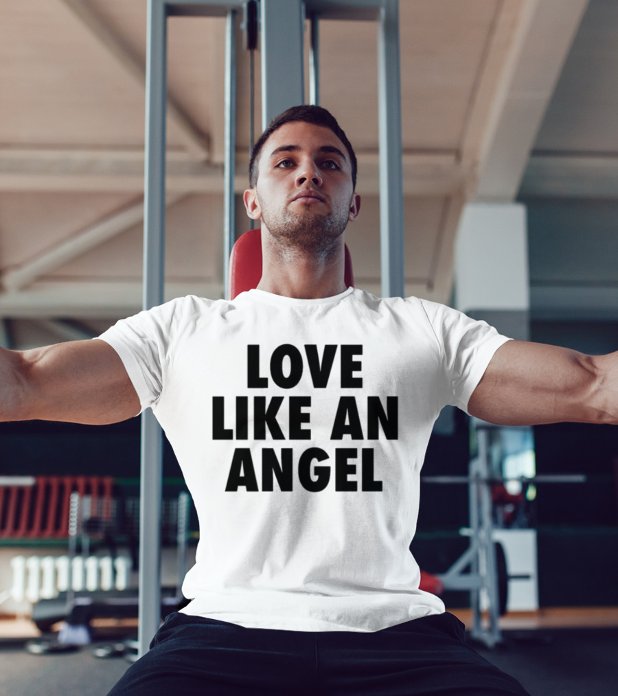 Love Like An Angel Fuck Like A Pervert T-Shirt