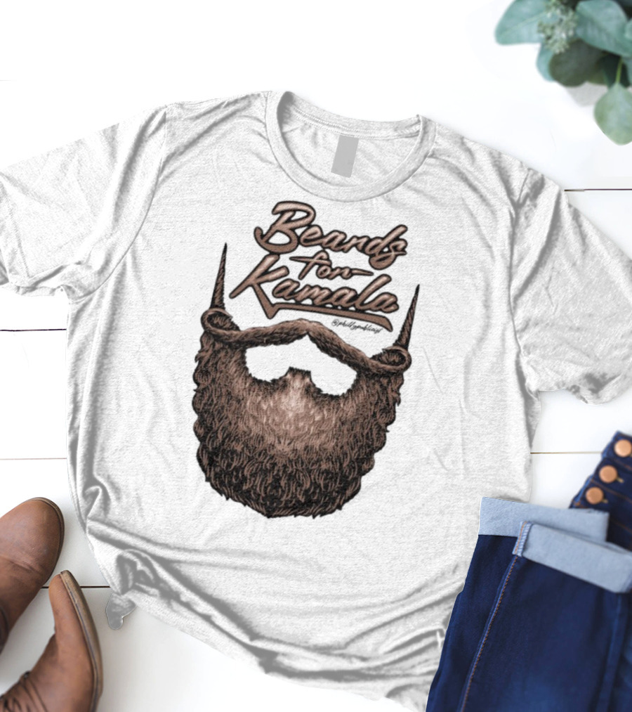 Beards For Kamala Philly Publicist Facial Hair Design T-Shirt