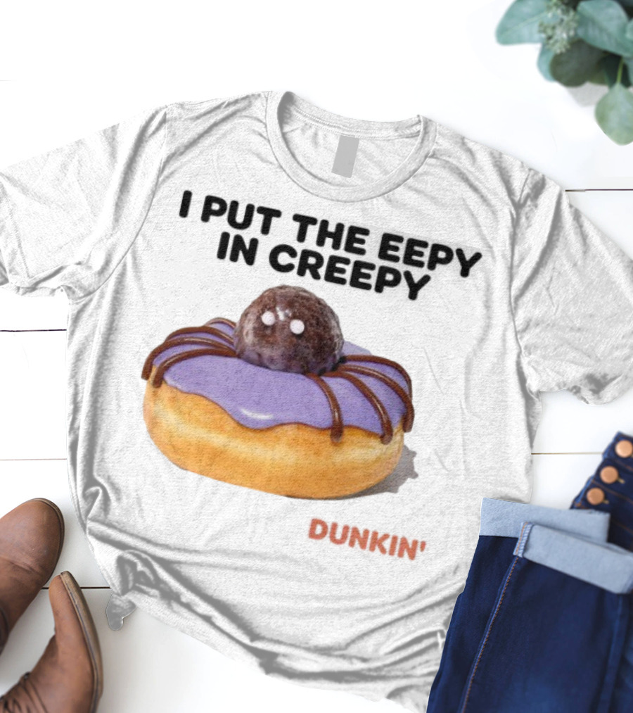 I Put The Eepy In Creepy Dunkin' Donut Spider Design T-Shirt