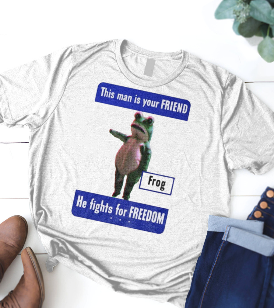 Portland Frog This Man Is Your Friend He Fights For Freedom Anti-ICE T-Shirt