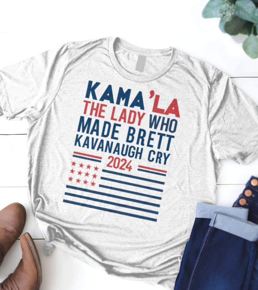 Kama'la The Lady Who Made Brett Kavanaugh Cry 2024 Stars And Stripes Flag T-Shirt
