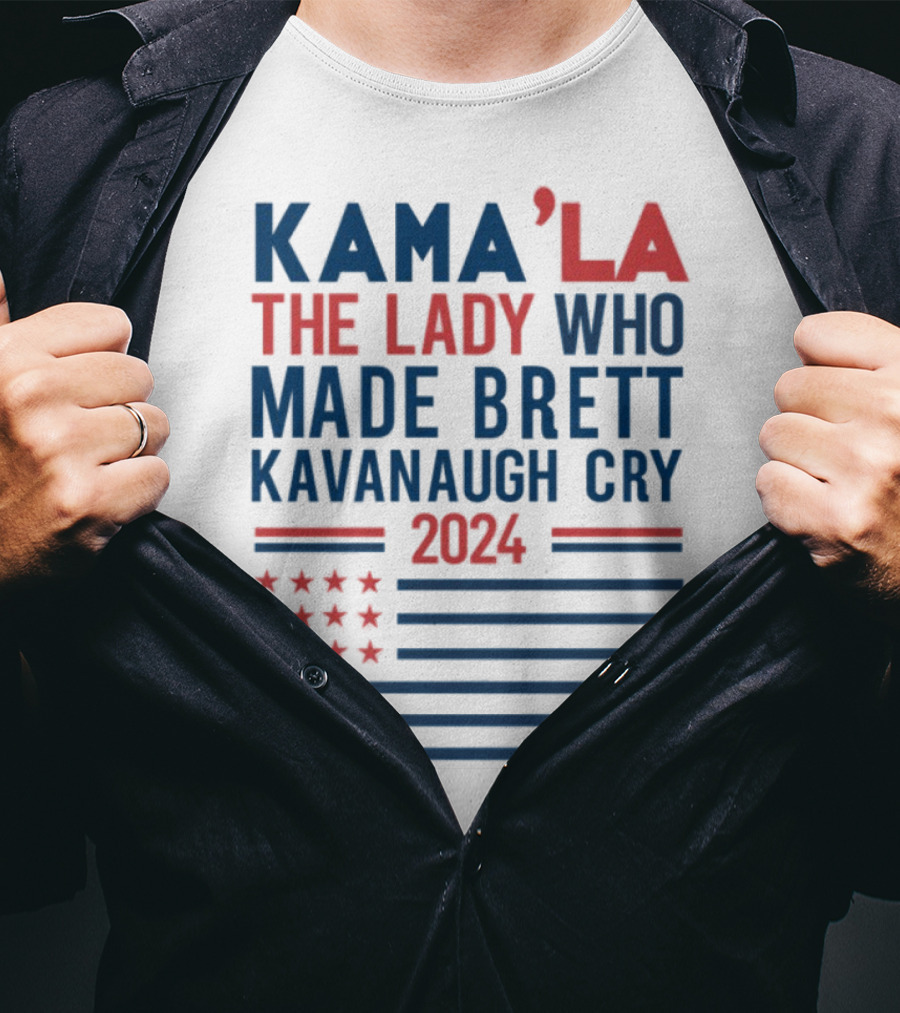 Kama'la The Lady Who Made Brett Kavanaugh Cry 2024 Stars And Stripes Flag T-Shirt