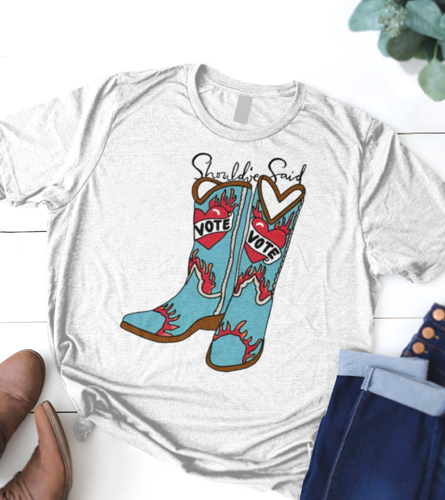 Should've Said Vote Boots Heart Flame Design T-Shirt