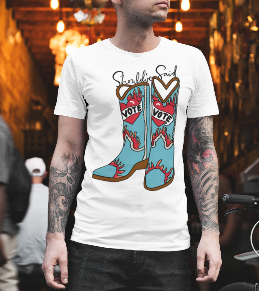 Should've Said Vote Boots Heart Flame Design T-Shirt