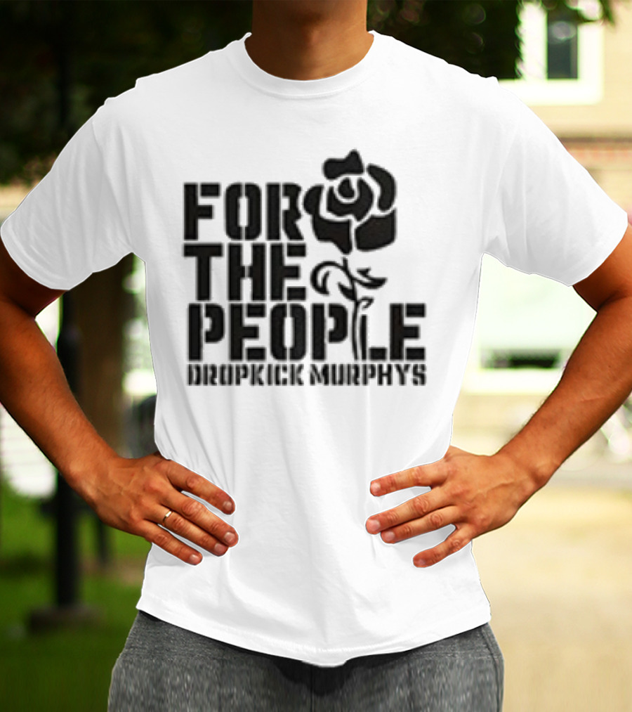 Dropkick Murphys For The People Rose T-Shirt