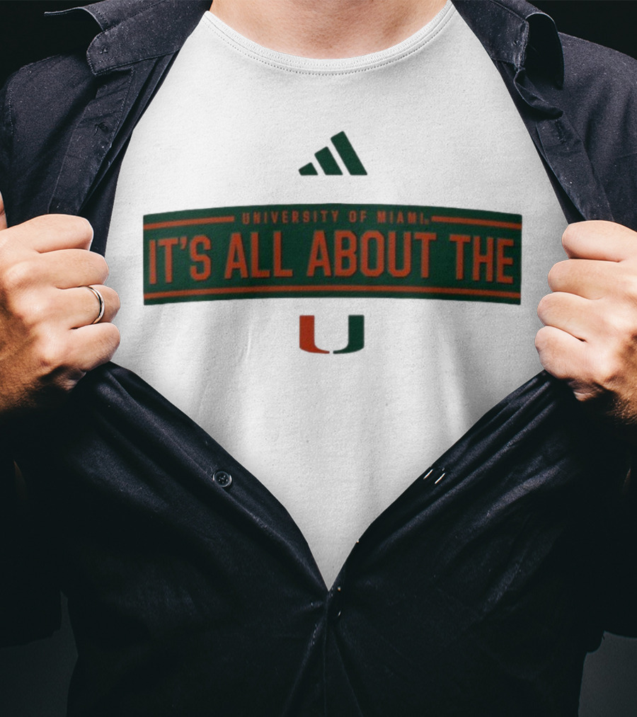 UNIVERSITY OF MIAMI IT'S ALL ABOUT THE U T-Shirt