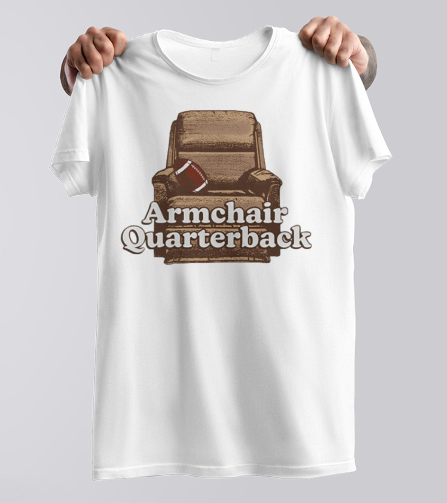 Middleclassfancy Armchair Quarterback Football Humor T-Shirt