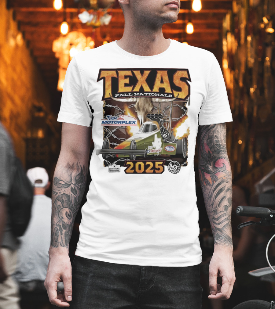Texas Fall Nationals 2025 NHRA Texas Motorplex 40th Anniversary T-Shirt