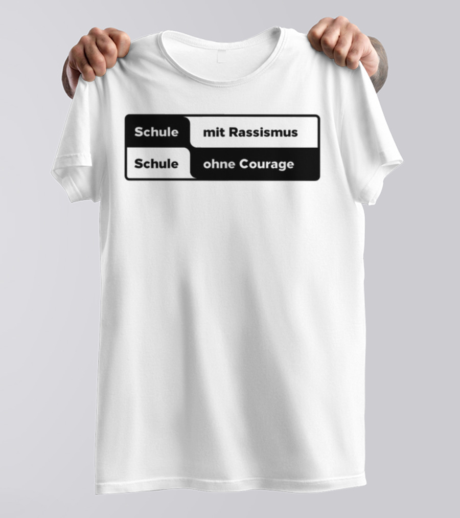 Schule Mit Rassismus Schule Ohne Courage Initiative Against Racism T-Shirt