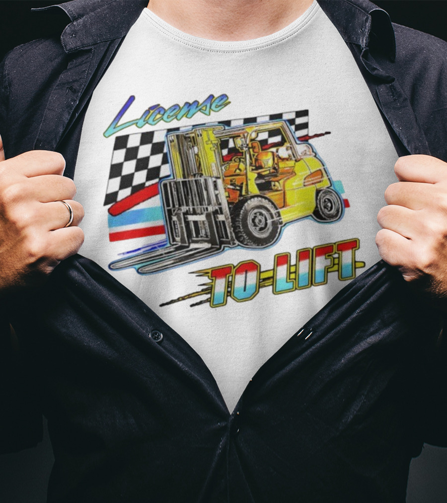 License To Lift Forklift Racing Checker Flag Iconic Style T-Shirt