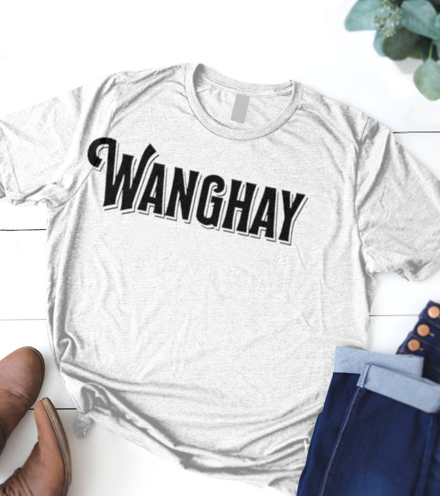 Wanghaf TikTok Viral Wanghay T-Shirt