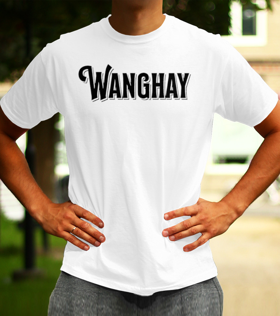 Wanghaf TikTok Viral Wanghay T-Shirt