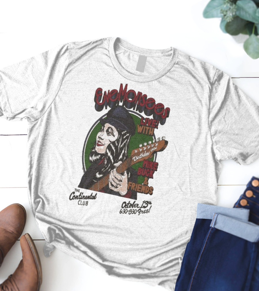 Eve Monsees Live With Mike Buck And Friends Birthday Show T-Shirt
