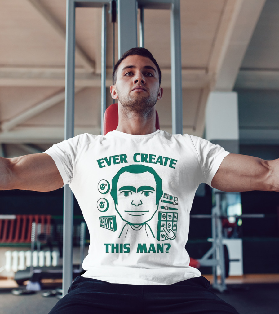 Ever Create This Man Meme T-Shirt
