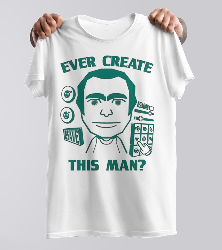 Ever Create This Man Meme T-Shirt