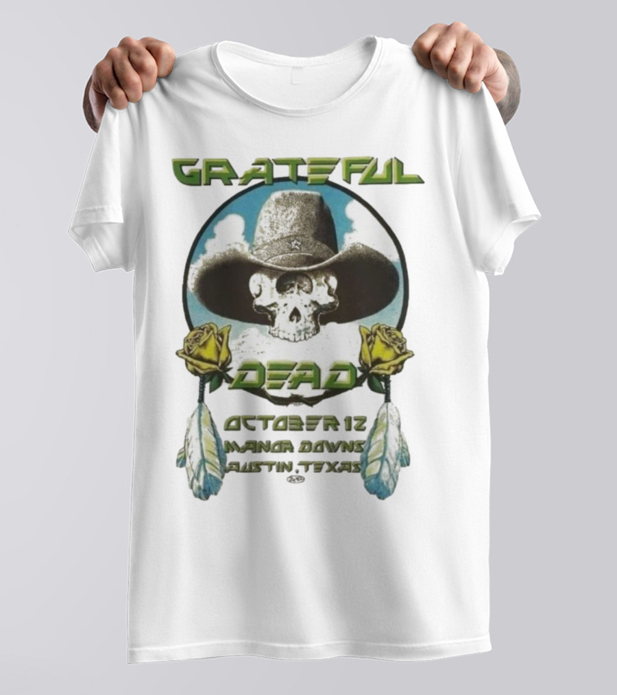 Grateful Dead October 12 Manor Downs Austin Texas Cowboy Skull Roses T-Shirt
