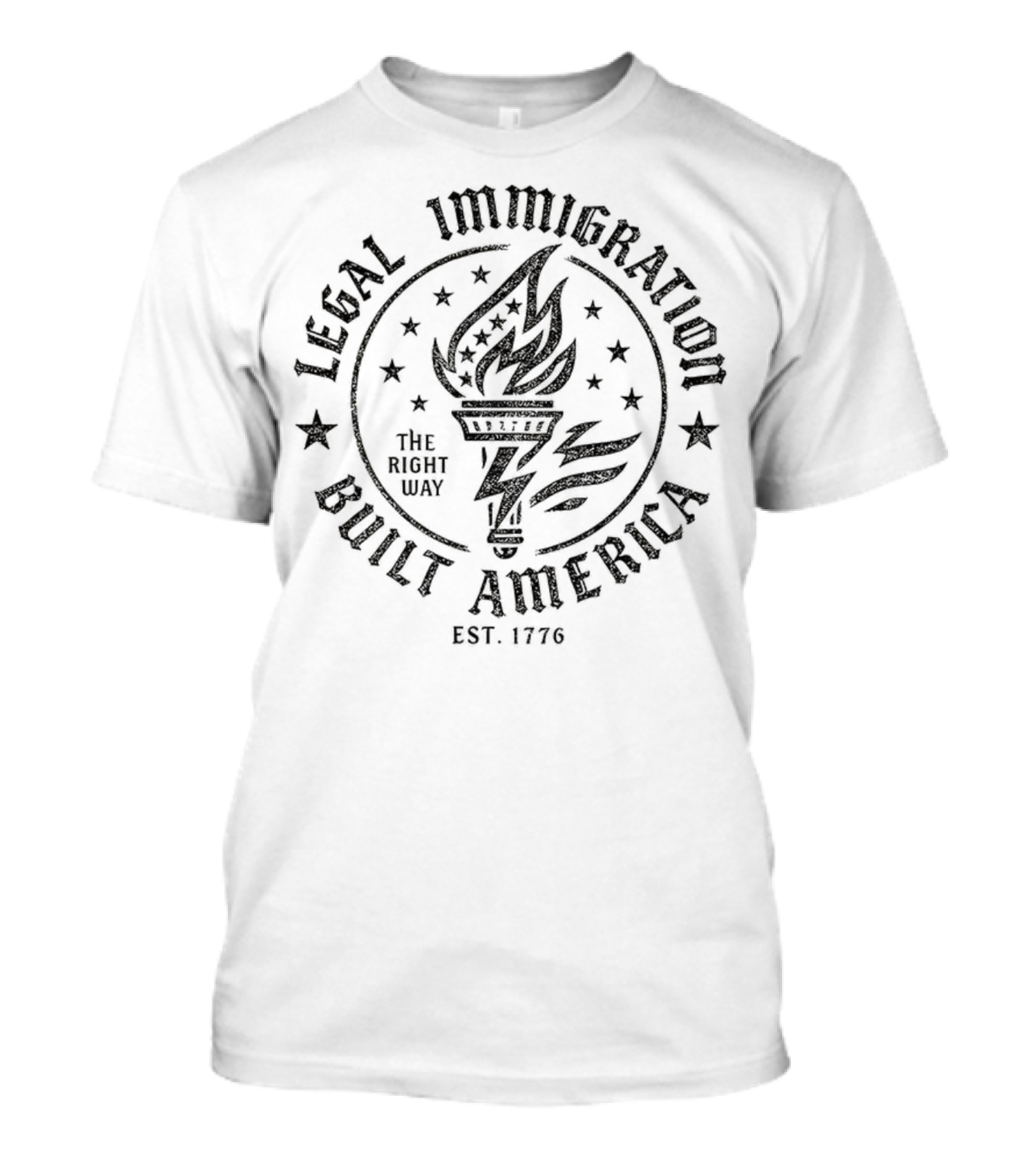 Legal Immigration Built America The Right Way Torch Est 1776 Stars T-Shirt