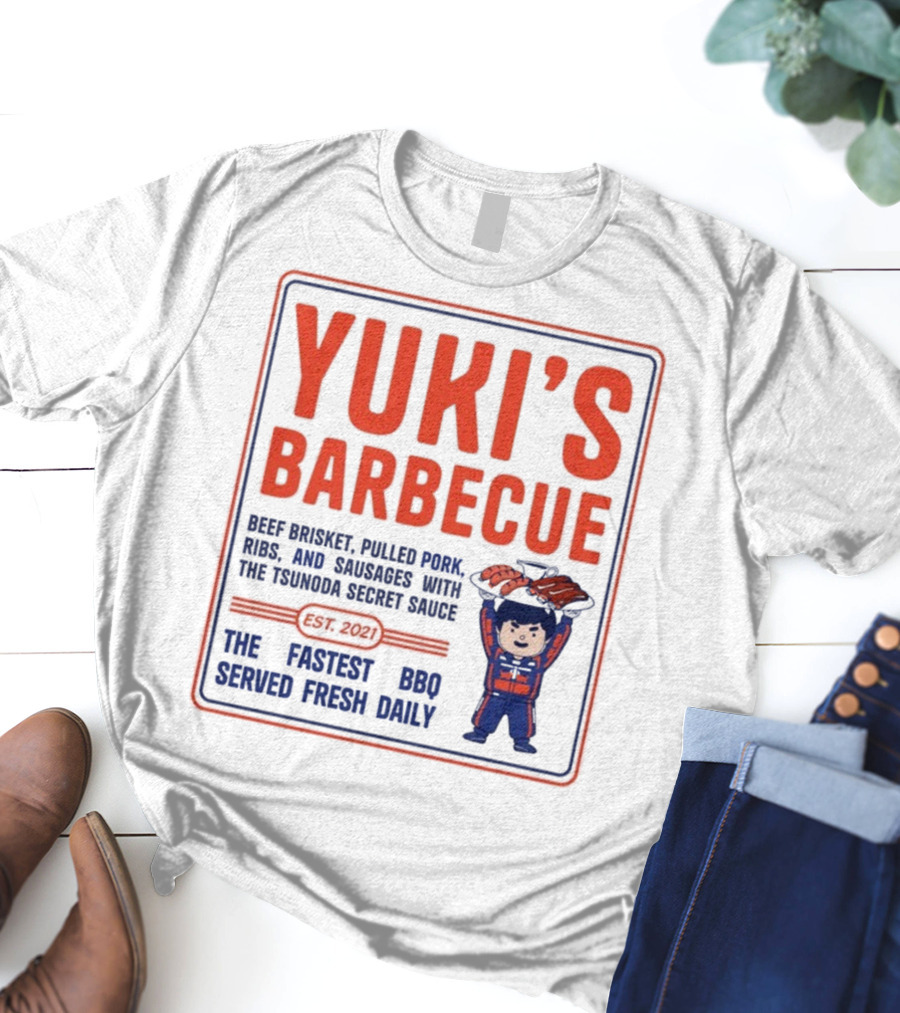 Yuki's Barbecue Beef Brisket Pulled Pork Ribs Sausages Tsunoda Secret Sauce Fastest BBQ Served Fresh Daily Est 2021 T-Shirt