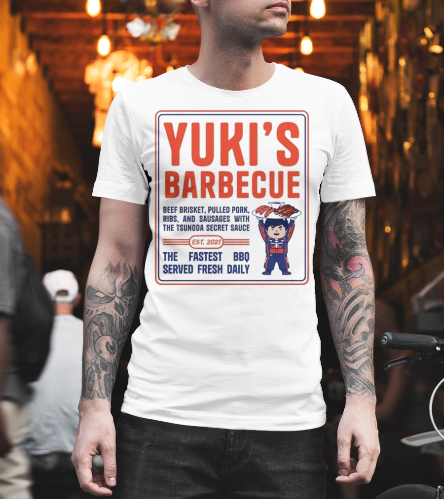 Yuki's Barbecue Beef Brisket Pulled Pork Ribs Sausages Tsunoda Secret Sauce Fastest BBQ Served Fresh Daily Est 2021 T-Shirt