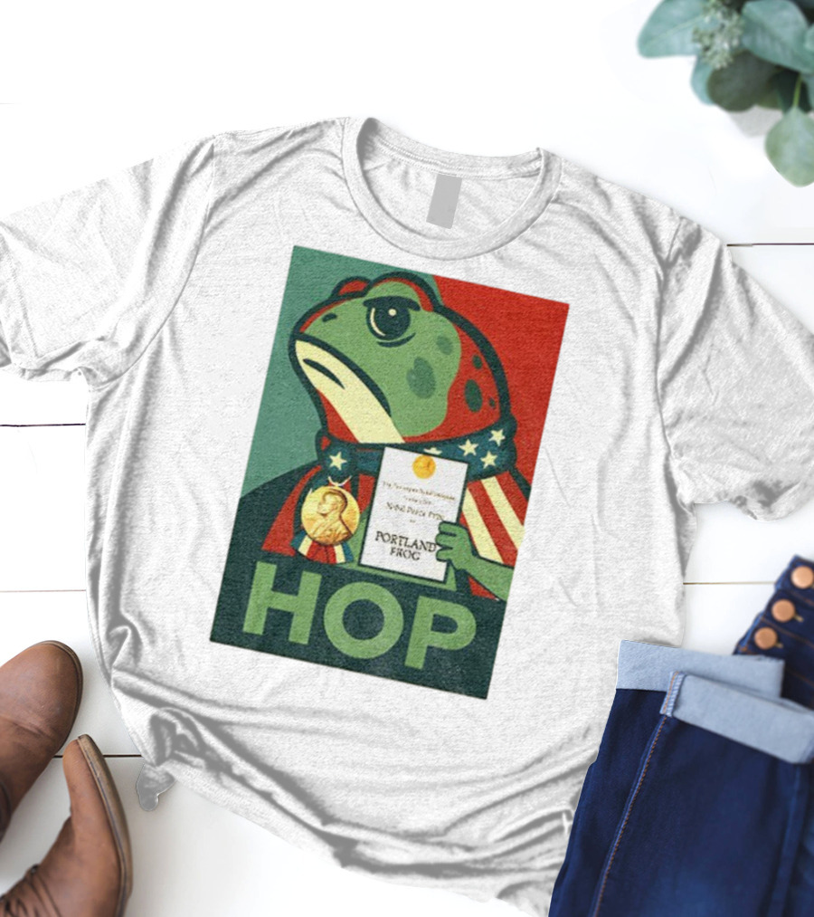 Hop Portland Frog Viral Meme Nobel Peace Prize Political Funny T-Shirt