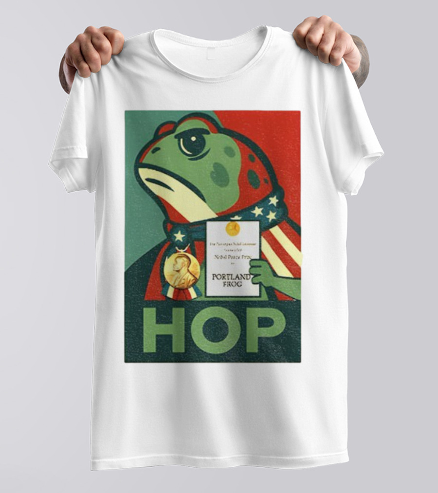 Hop Portland Frog Viral Meme Nobel Peace Prize Political Funny T-Shirt
