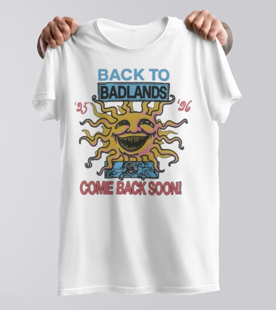 Back To Badlands Come Back Soon Tour 2025 2026 Sun Face Logo T-Shirt