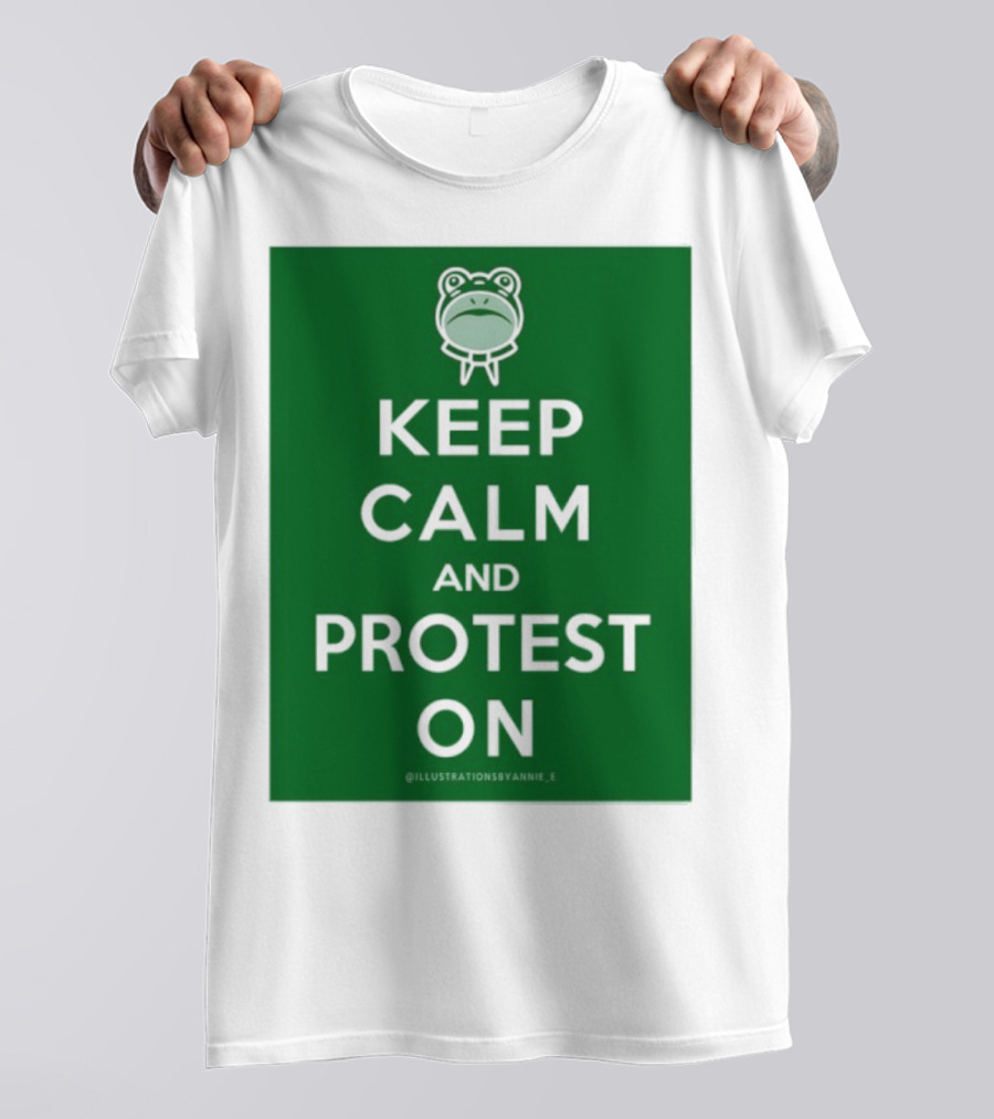 Keep Calm And Protest On With Frog Icon T-Shirt