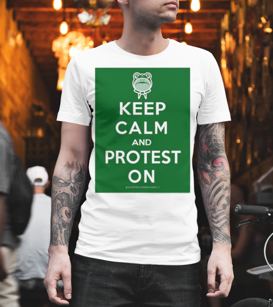 Keep Calm And Protest On With Frog Icon T-Shirt