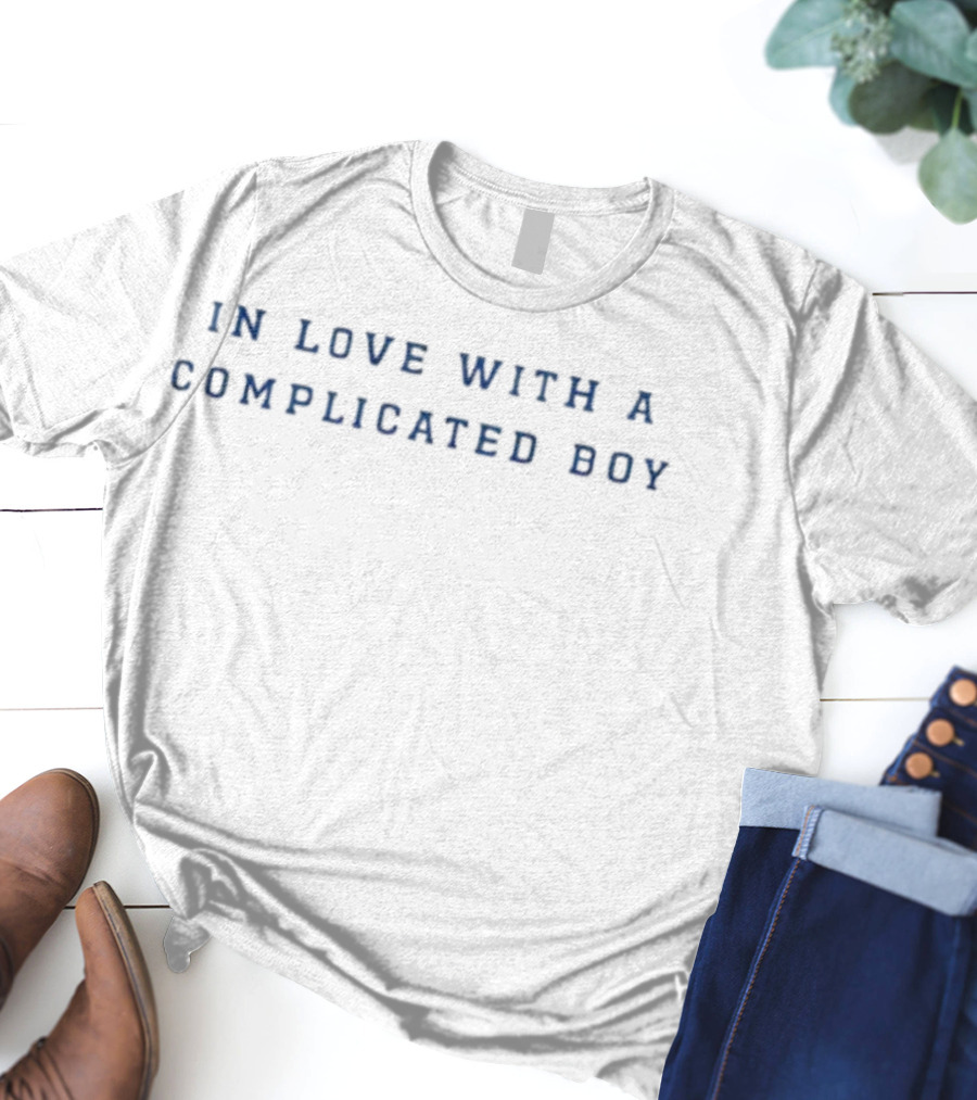 In Love With A Complicated Boy Fashion Statement T-Shirt