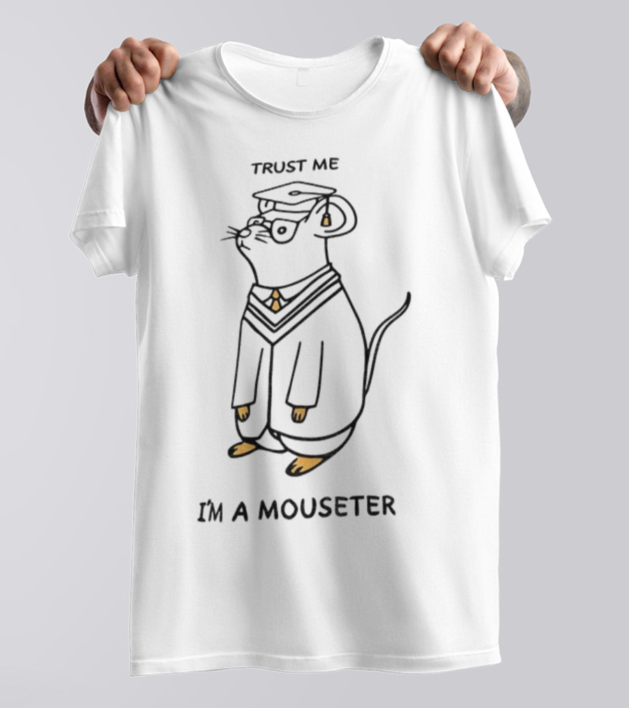 Trust Me I'm A Mouseter Graduation Mouse Meme T-Shirt