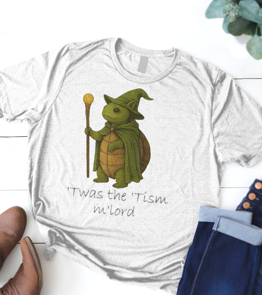 Twas The Tism M'lord Turtle Wizard Magic Staff T-Shirt