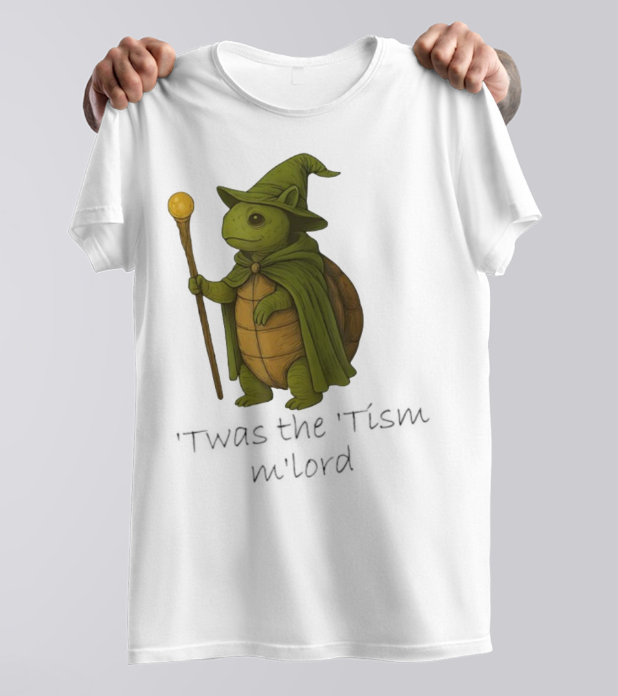 Twas The Tism M'lord Turtle Wizard Magic Staff T-Shirt