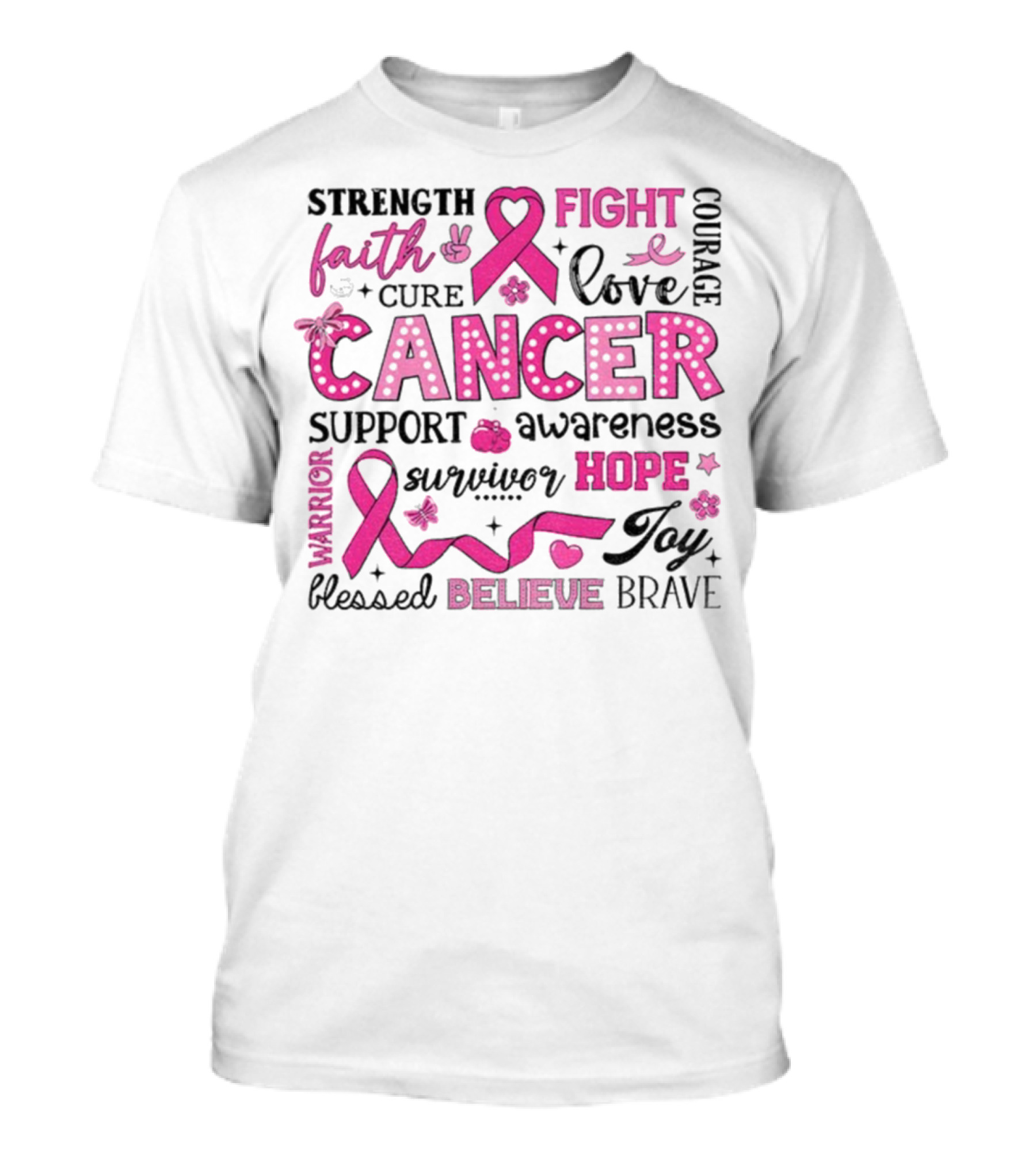 Faith Hope Fight Cancer Support Awareness Warrior Survivor Believe Strength T-Shirt