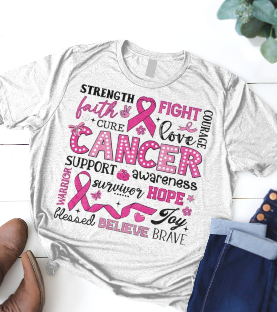 Faith Hope Fight Cancer Support Awareness Warrior Survivor Believe Strength T-Shirt