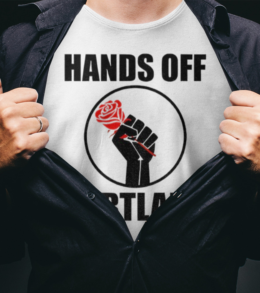 Hands Off Portland Rose Fist Symbol T-Shirt
