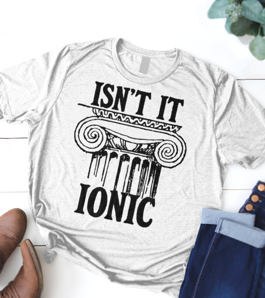 ISN'T IT IONIC Ancient Greek Column T-Shirt