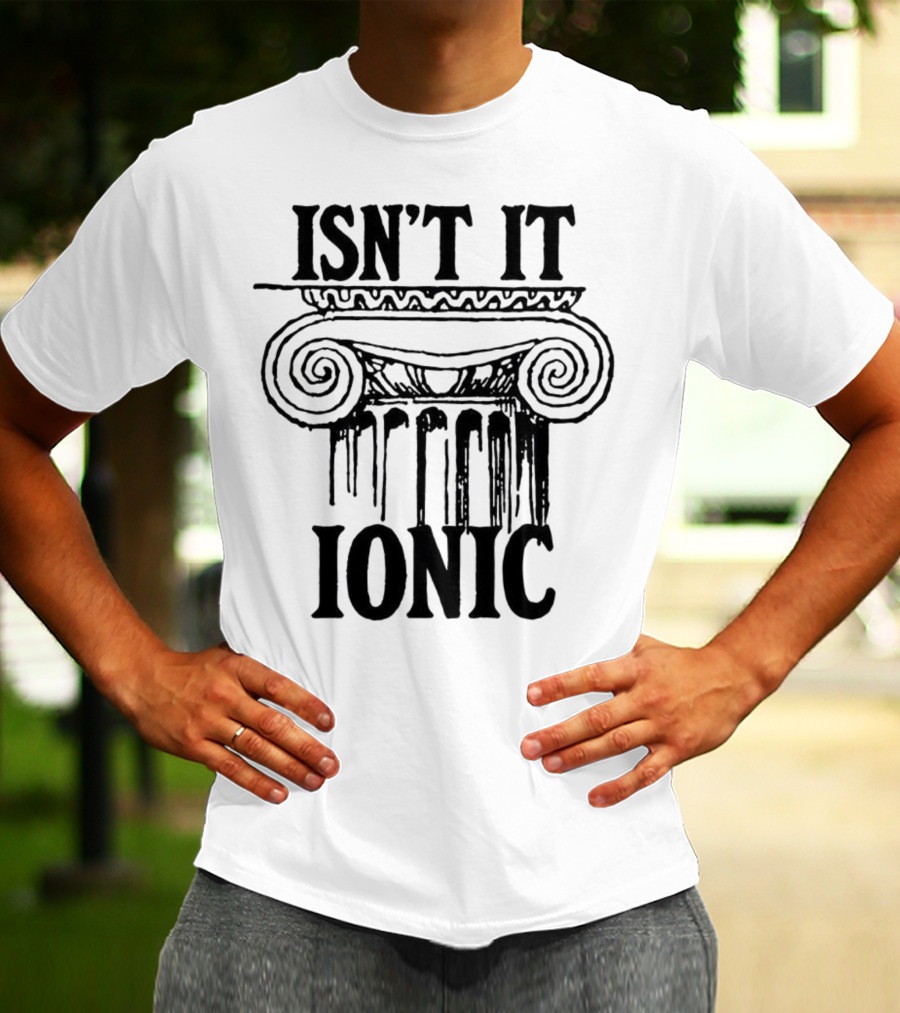 ISN'T IT IONIC Ancient Greek Column T-Shirt