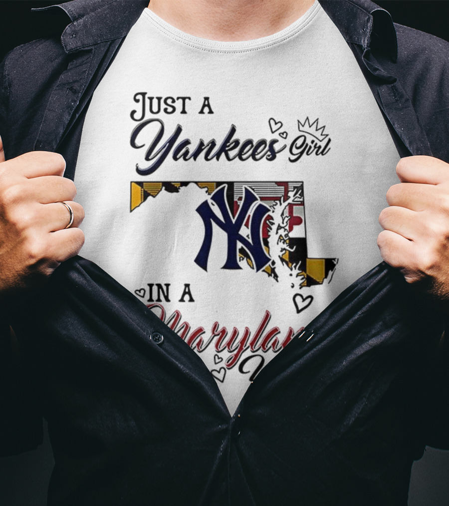 Just A Yankees Girl In A Maryland World Yankees NY Logo T-Shirt