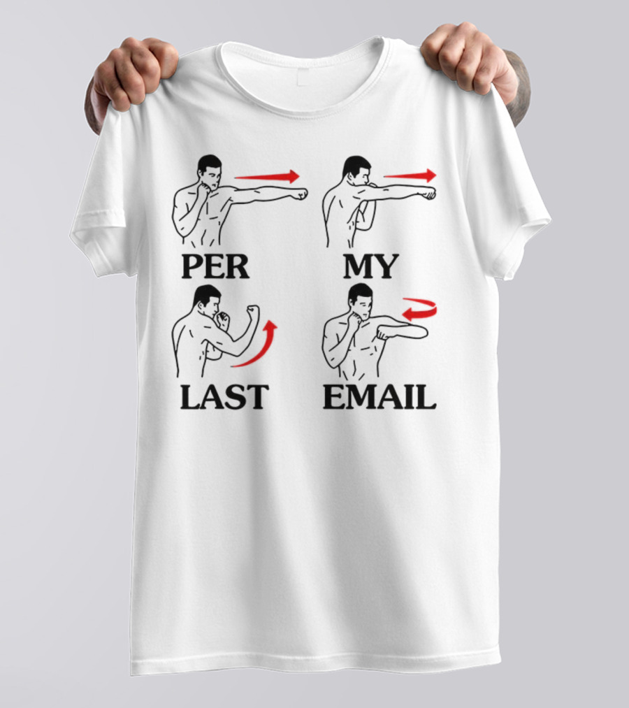 Per My Last Email Funny Boxing Punch Moves T-Shirt