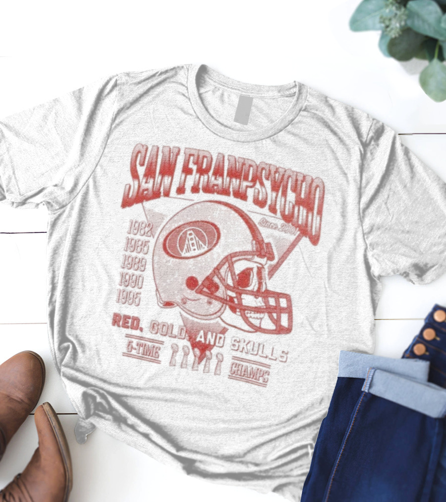 San Franpsycho Red Cold And Skulls Candlestick Helmet 5 Time Champs 1981 1984 1988 1989 1994 T-Shirt
