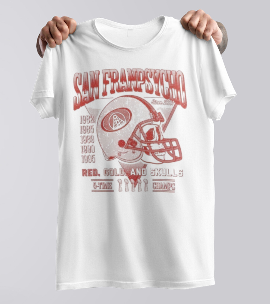 San Franpsycho Red Cold And Skulls Candlestick Helmet 5 Time Champs 1981 1984 1988 1989 1994 T-Shirt