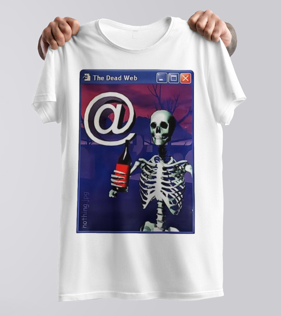 The Dead Web Skeleton With At Symbol And Bottle In Windows Frame Nothing.jpg T-Shirt