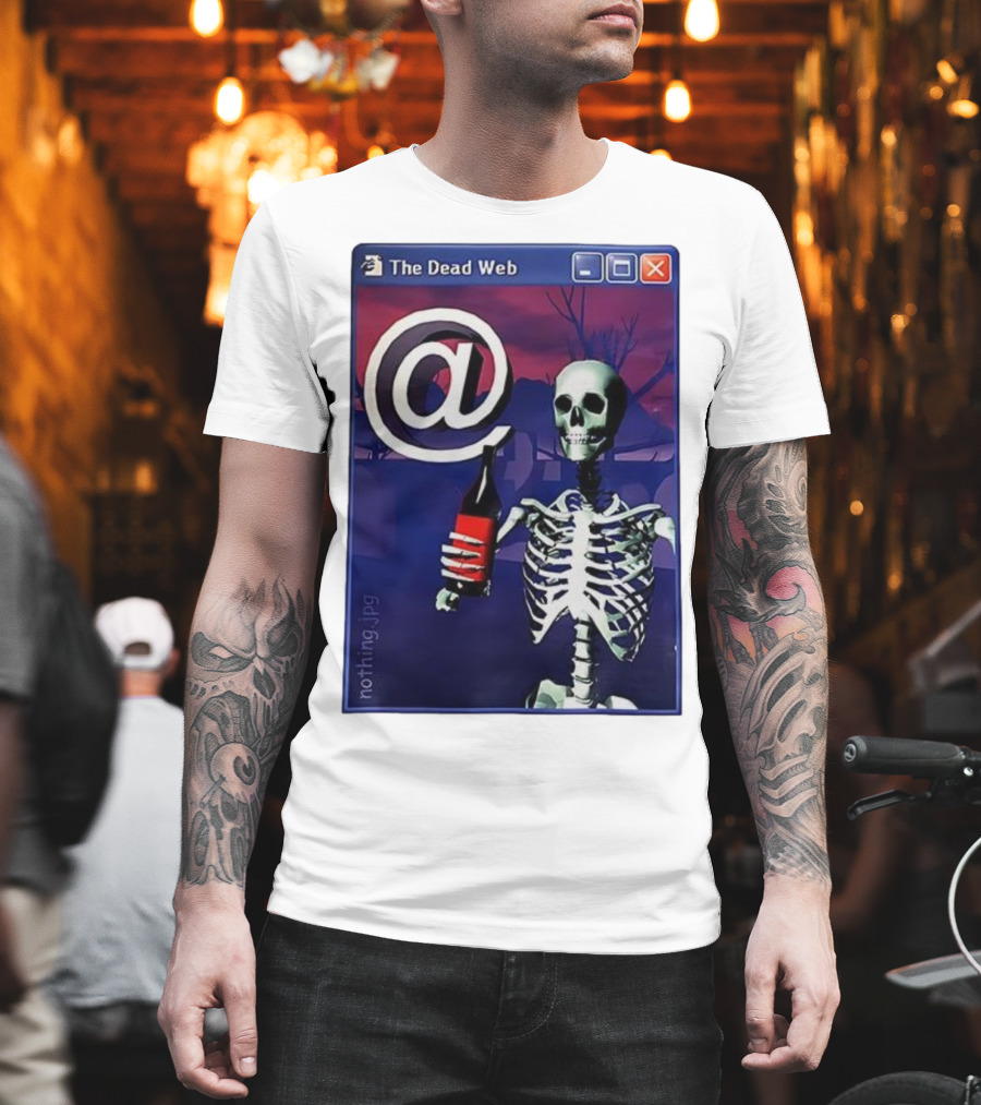 The Dead Web Skeleton With At Symbol And Bottle In Windows Frame Nothing.jpg T-Shirt