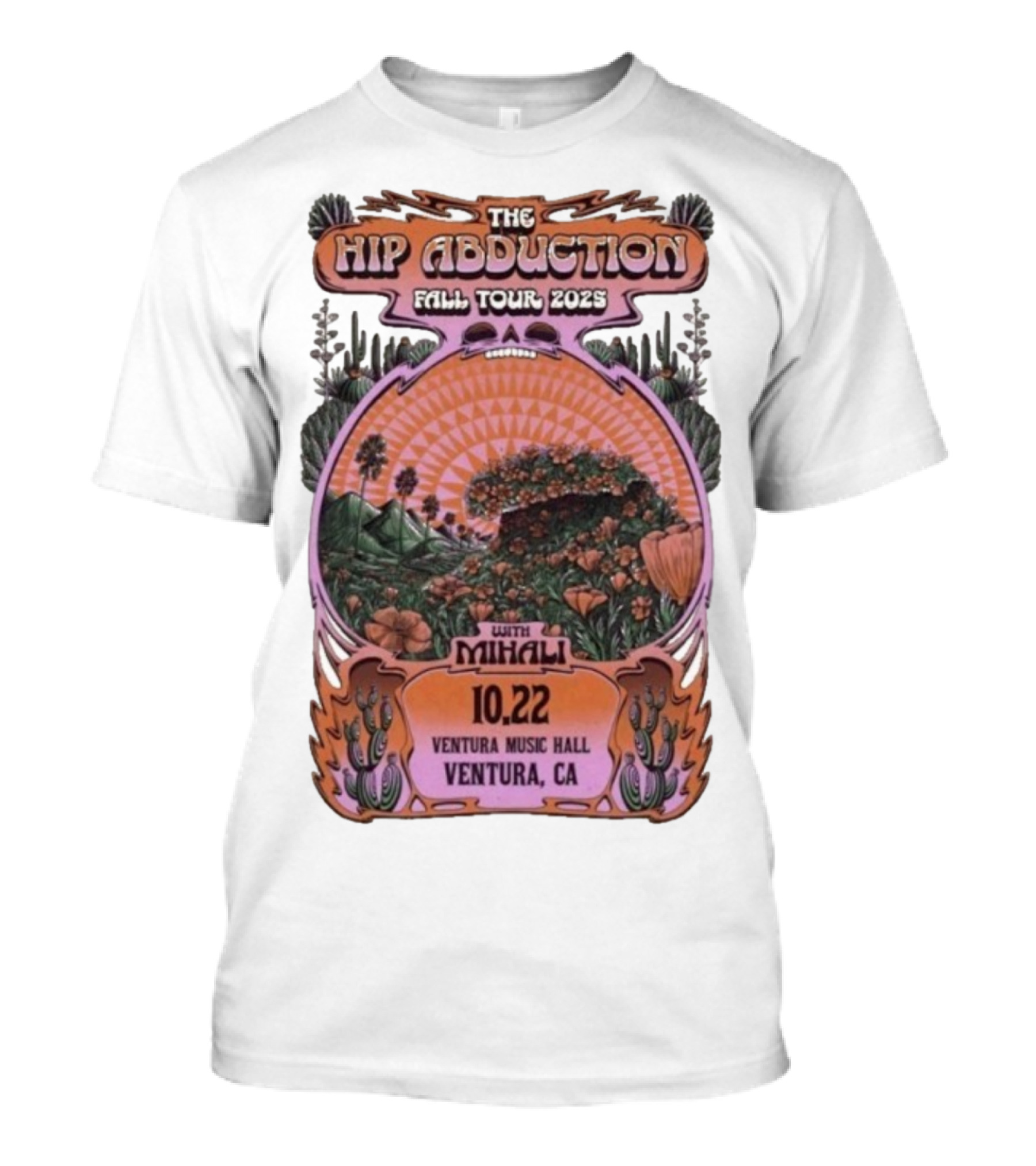 The Hip Abduction Fall Tour 2023 With Mihali Ventura Music Hall Ventura CA 10.22 T-Shirt