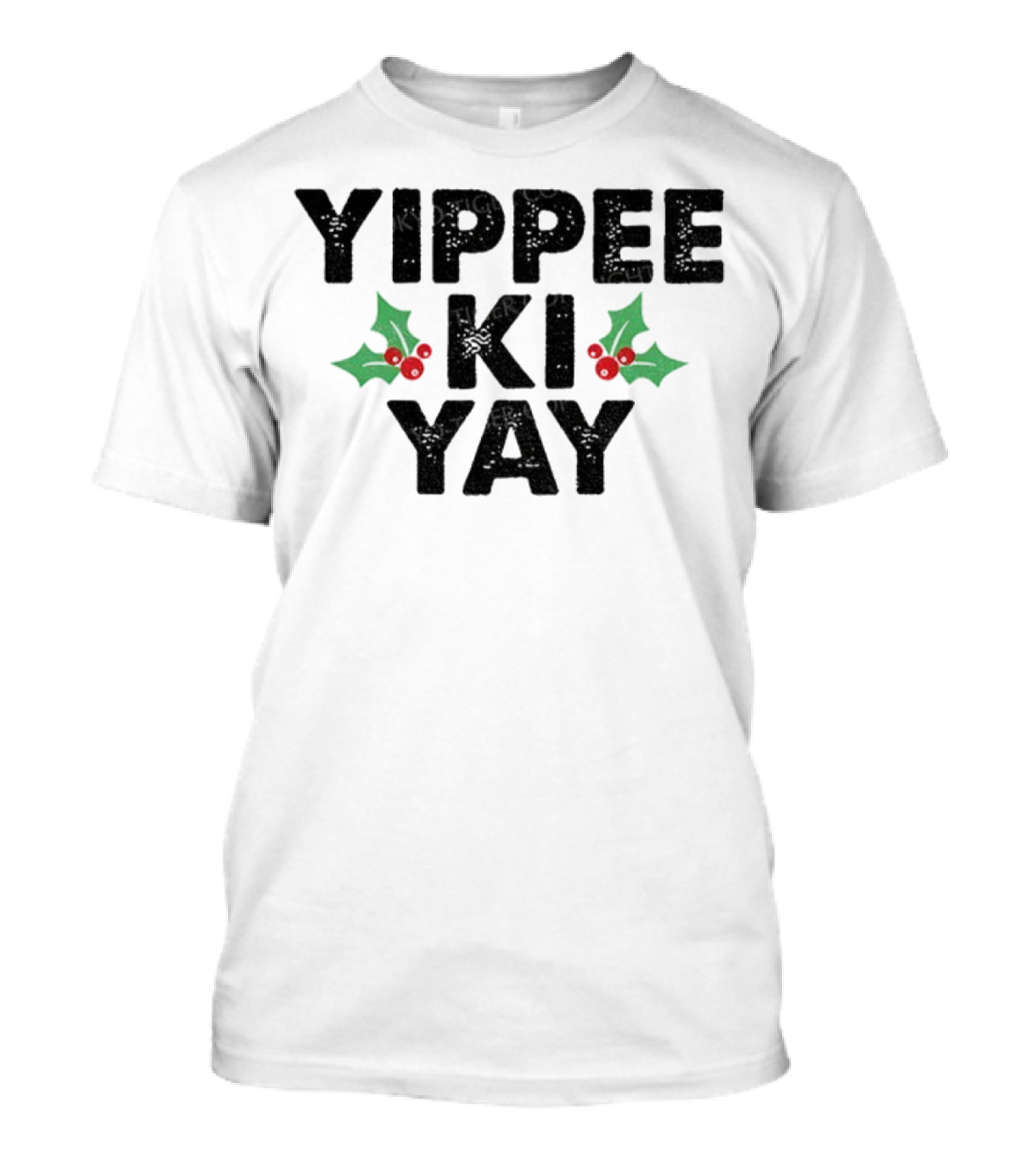 Yippee Ki Yay Merry Christmas Holly Theme T-Shirt