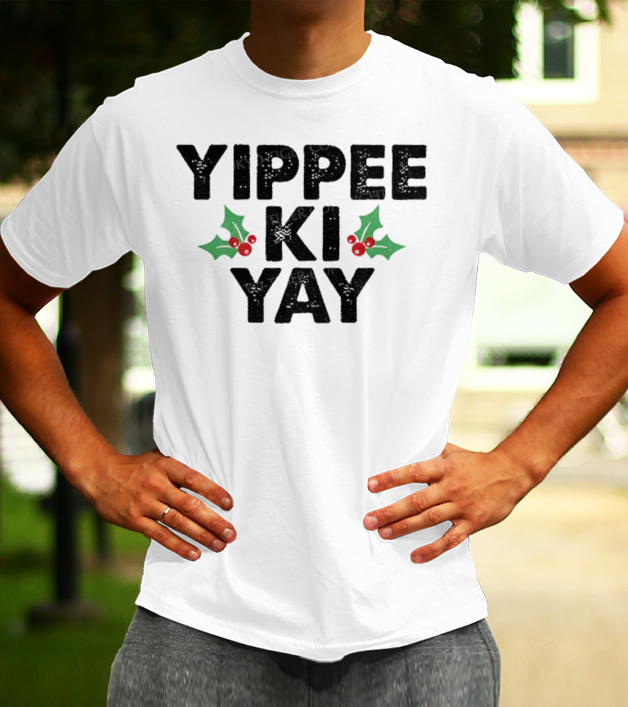 Yippee Ki Yay Merry Christmas Holly Theme T-Shirt