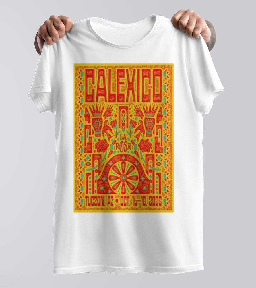 Calexico Tucson AZ Oct 16-18 2025 La Rosa Festival T-Shirt
